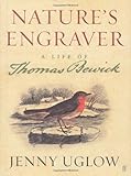 Nature's engraver : a life of Thomas Bewick