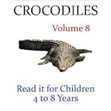 Crocodiles (Read it book for Children 4 to 8 years)