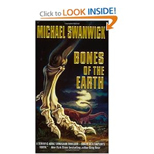 Bones of the Earth - Michael Swanwick