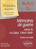 Mémoires de guerre, Charles de Gaulle : Tome 3,