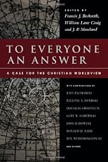 To Everyone an Answer: A Case for the Christian Worldview: Essays in Honor of Norman L. Geisler