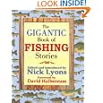 The Gigantic Book of Fishing Stories by Nick Lyons and David Halberstam