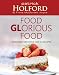 Food
Glorious
Food:
Incredibly
Delicious
Low-GL
Recipes
for
Friends
and
Family