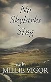 No skylarks sing