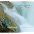 2010 Nature Photography Wall Calendar by Photographer June H. Lee