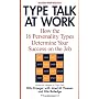 Type Talk at Work (Revised): How the 16 Personality Types Determine Your Success on the Job