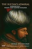 Review Tauris Parke Paperbacks  / The Sultan's Admiral: Barbarossa - Pirate and Empire-builder