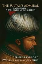 The Sultan's Admiral: Barbarossa: Pirate and Empire Builder