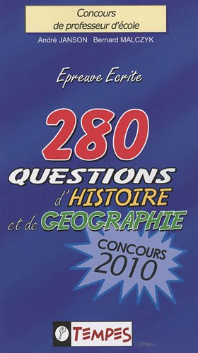 280 QUESTIONS d'histoire et de géographie CONCOURS 2010