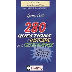 280 QUESTIONS d'histoire et de g�ographie CONCOURS 2010