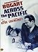 Across the Pacific - Authentic Region 1 DVD from Warner Brothers starring Humphrey Bogart, Mary Astor, Sydney Greenstreet & Directed by John Huston