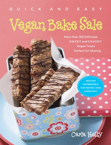 quick  easy vegan bake sale more than 150 delicious sweet and savory vegan treats perfect for sharing quick