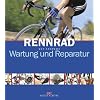 Rennrad: Wartung und Reparatur