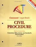 Civil Procedure: Keyed to Friedenthal (Casenote Legal Briefs)