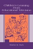 Children s Learning From Educational Television: Sesame Street and Beyond (Lea s Communication Series)