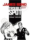 James Bond: Trouble...