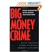 Big Money Crime: Fraud and Politics in the Savings and Loan Crisis