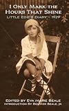 I Only Mark the Hours That Shine, Little Edies Diary 1929