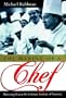 The Making of a Chef: Mastering Heat at the Culinary Institute of America
