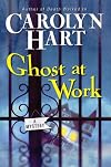 Ghost at Work: A Mystery (Bailey Ruth)