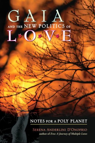 Gaia and the New Politics of Love: Notes for a Poly Planet