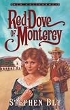 Red Dove of Monterey (Old California, Book 1)