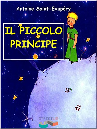 Il piccolo principe (Italian Edition)
