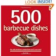 500 Barbecue Dishes: The Only Barbecue Compendium You'll Ever Need (500 (Sellers... by Paul Kirk
