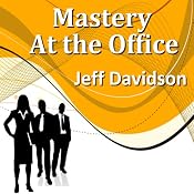 Mastery at the Office | [Jeff Davidson]