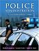 Police Administration: Structures, Processes, and Behavior (7th Edition)