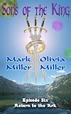 Sons of The King - Volume 6 - Return to The Ark