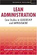 Lean Administration: Case Studies in Leadership and Improvement (Enterprise Excellence)