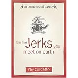 The Five Jerks You Meet on Earth