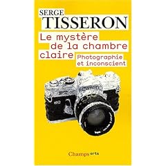 Le myst�re de la chambre claire : Photographie et inconscient