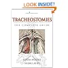 Tracheostomies: The Complete Guide