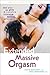 Extended Massive Orgasm: How you can give and receive intense sexual pleasure