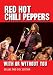 Red Hot Chili Peppers - With Or Without You (Dvd+Cd)