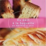 Revue Romain Pages  / Du pain à la baguette en machine à pain