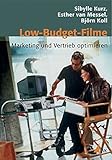 Low-Budget-Filme: Marketing und Vertrieb optimieren (Praxis Film)