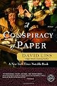 A Conspiracy of Paper