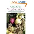 Organic Vegetable Growing: A Practical, Authoritative Guide to Producing Nutritious and Flavourful Vegetables from Your Garden or Allotment