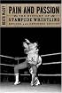 Pain and Passion: The History of Stampede Wrestling