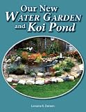 Our New Water Garden and Koi Pond