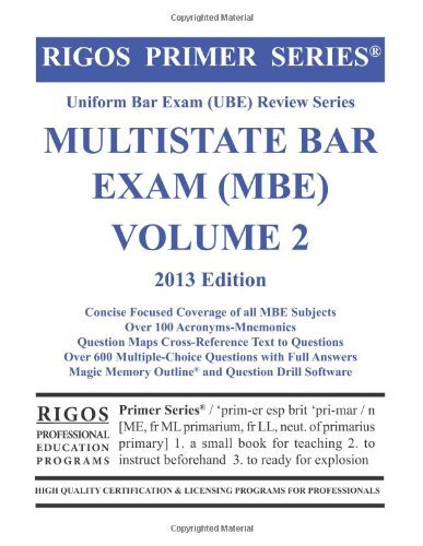 Rigos Primer Series Uniform Bar Exam (UBE) Review Series MBE Bar Exam Volume 2 by Rigos James J. (2013-04-03) Paperback
