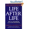 Life After Life: The Investigation of a Phenomenon--Survival of Bodily Death