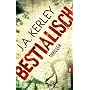 Bestialisch von Jack Kerley