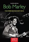 Bob Marley: The Stories Behind the Songs