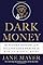 Dark Money