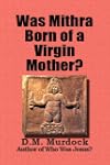 Was Mithra Born of a Virgin Mother?