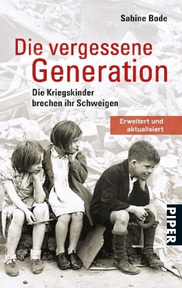 Produkt-Bild: Die vergessene Generation: Die Kriegskinder brechen ihr Schweigen